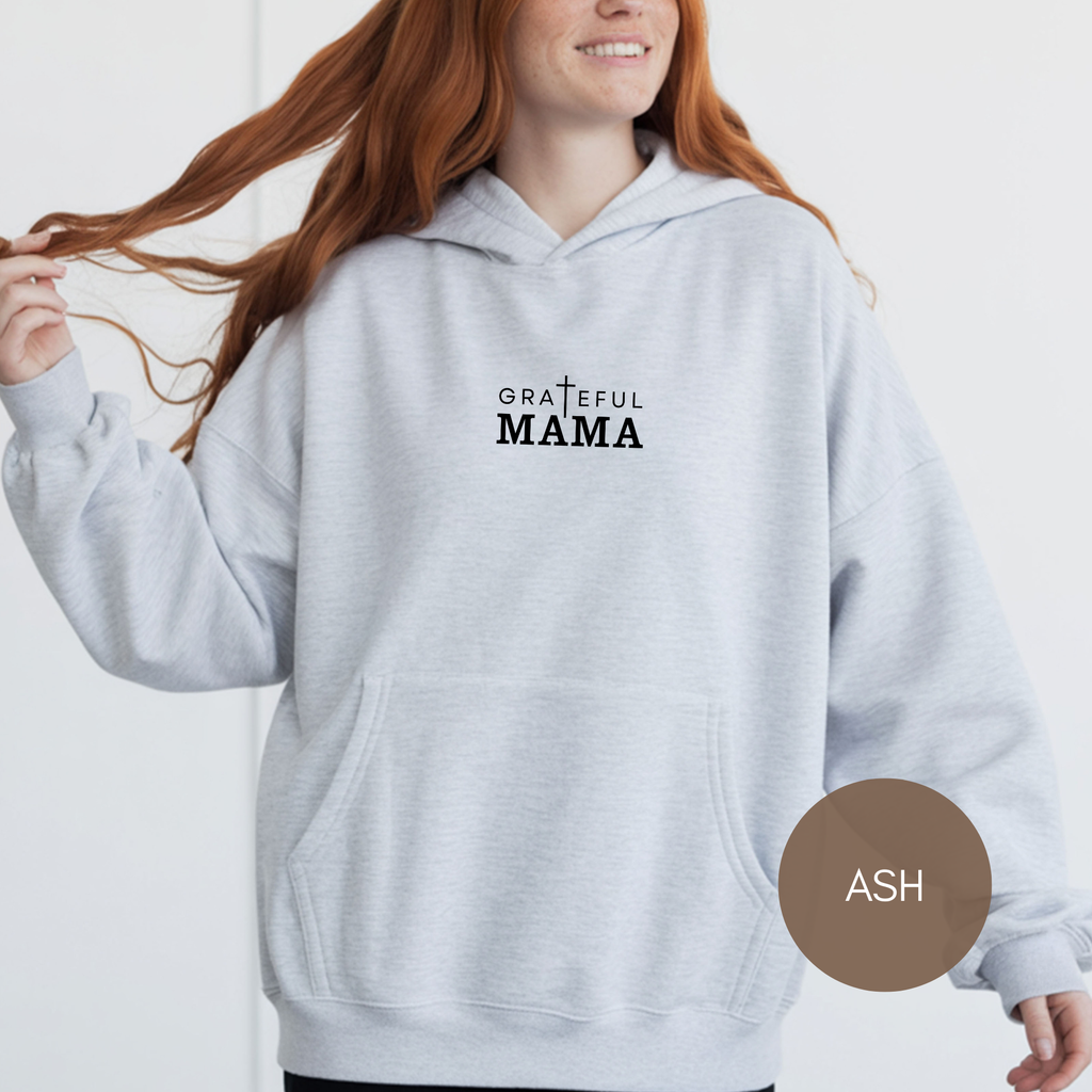 Grateful Mama Gildan 18500 Hoodie | Christian Mom Hoodie | Faith Mama Sweatshirt | Religious Mom Gift | Mother’s Day Gift