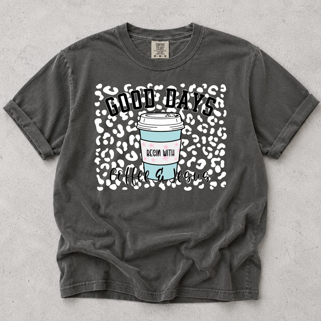 Coffee & Jesus T-Shirt — 'Good Days begin with Coffee & Jesus' Graphic Tee