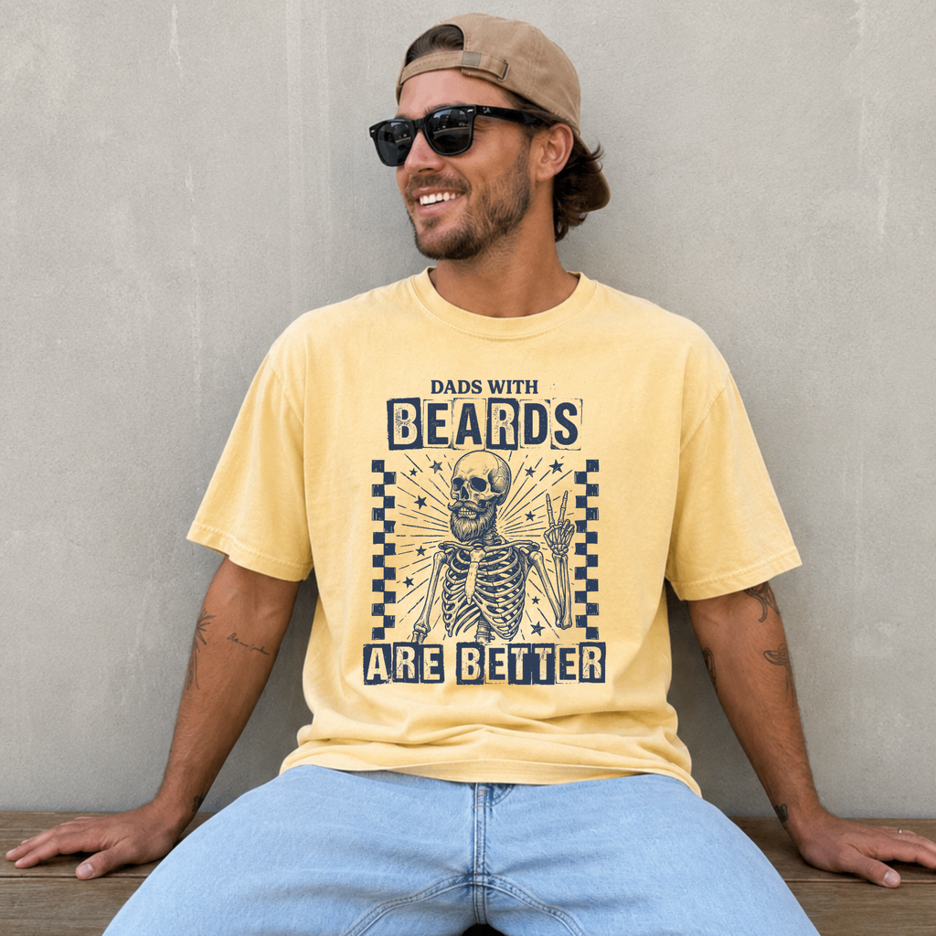 Dad Shirt - "Dads With Beards Are Better" Skeleton Graphic Tee