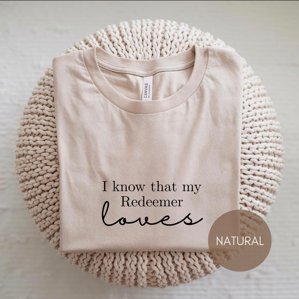 I Know That My Redeemer Loves Tee — Christian Faith Short Sleeve Shirt