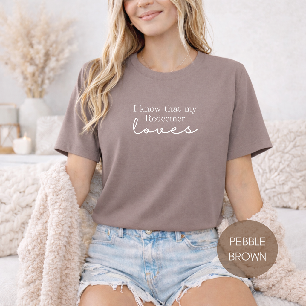 I Know That My Redeemer Loves Tee — Christian Faith Short Sleeve Shirt